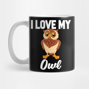 I Love My Owl Mug